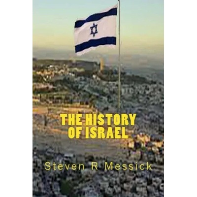 The History Of Israel | Steven R. Messick