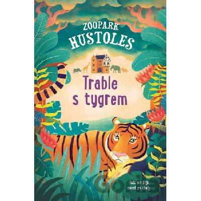 Zoopark Hustoles Trable s tygrem - Tamsyn Murray