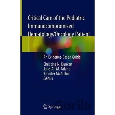 Critical Care of the Pediatric Immunocompromised Hematology/Oncology Patient