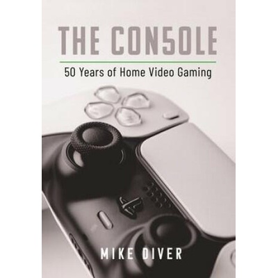 The Con50le: 50 Years of Home Video Gaming | Diver, Mike