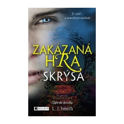 Zakázaná hra 2 - Skrýša - L. J. Smith