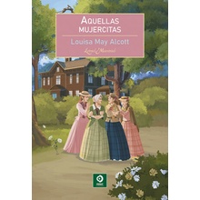 AQUELLAS MUJERCITAS Louisa May Alcott Kniha