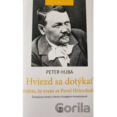 Hviezd sa dotýkať - Vedzte, že zvem sa Hviezdoslav - Peter Huba