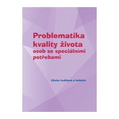 Problematika kvality života osob se speciálními potřebami