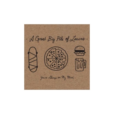A Great Big Pile of Leaves - You're Always On My Mind LP