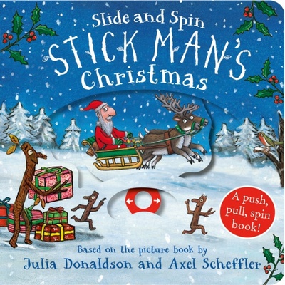 Stick Man's Christmas Slide and Spin Julia Donaldson