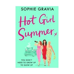 Hot Girl Summer | Sophie Gravia (ISBN: 9781398715721)
