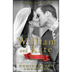 William and Kate: A Royal Love Story | Christopher Andersen (ISBN: 9781451621464)