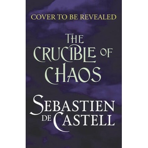 Crucible of Chaos | Sebastien de Castell (2023)