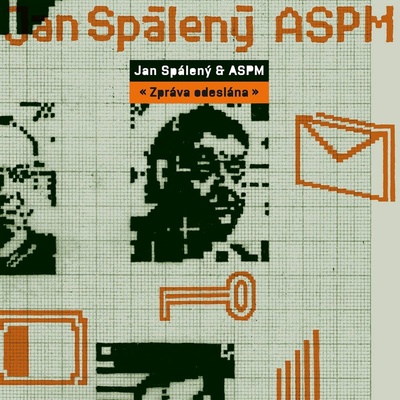 Spálený Jan & ASPM - Zpráva odeslána Remastered Vinyl LP
