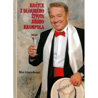 Krátce z dlouhého života Jiřího Krampola - Miloš Schmidberger