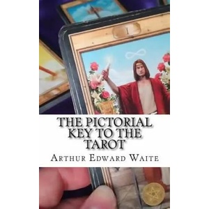 The Pictorial Key To The Tarot | Arthur Edward Waite (2018)