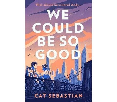 We Could Be So Good