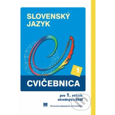 Cvičebnica zo slovenského jazyka pre 1. ročník stredných škôl
