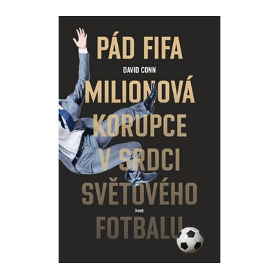 Pád FIFA. Milionová korupce v srdci světového fotbalu