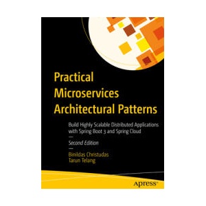 Practical Microservices Architectural Patterns | Tarun Telang (ISBN: 9798868816055)