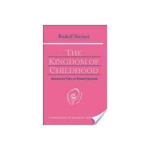 Kingdom of Childhood | Rudolf Steiner (ISBN: 9780880104029)