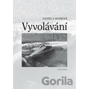 Vyvolávání - Daniela Hodrová