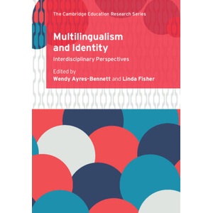 Multilingualism and Identity | Wendy Ayres-Bennett, Linda Fisher (ISBN: 9781108748285)