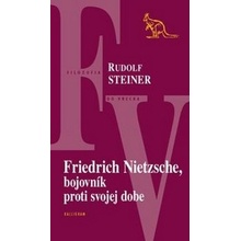 Friedrich Nietzsche, bojovník proti svojej dobe