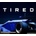 Tired