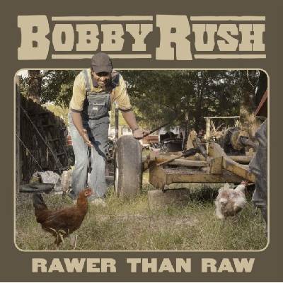 Bobby Rush - Rawer Than Raw CD