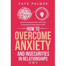 How To Overcome Anxiety & Insecurities In Relationships 2 in 1