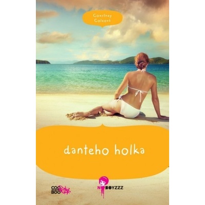 Danteho holka - Courtney Cole