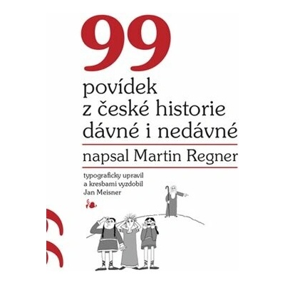 99 povídek z české historie dávné i nedávné