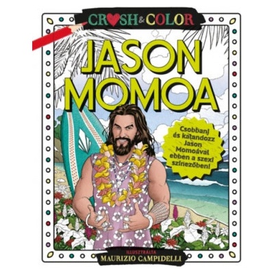 Crush & Color: Jason Momoa