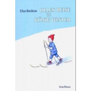 Olles Reise zu König Winter | Elsa Beskow, Diethild Plattner (ISBN: 9783825174651)