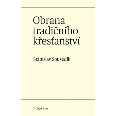 Obrana tradičního křesťanství - Stanislav Sousedík