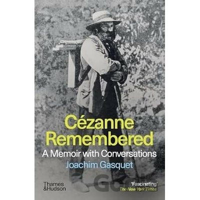 Cezanne Remembered - Joachim Gasquet