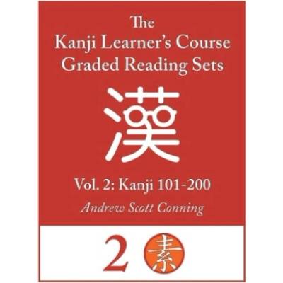 Kanji Learner's Course Graded Reading Sets, Vol. 2: Kanji 101-200