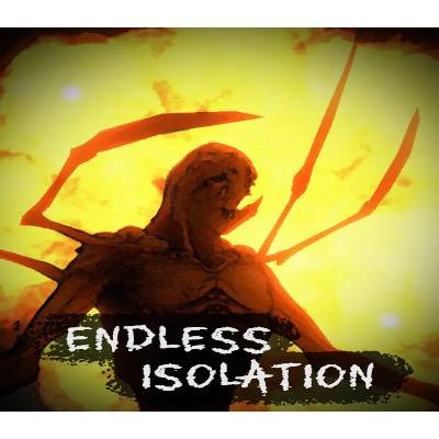 Endless Isolation