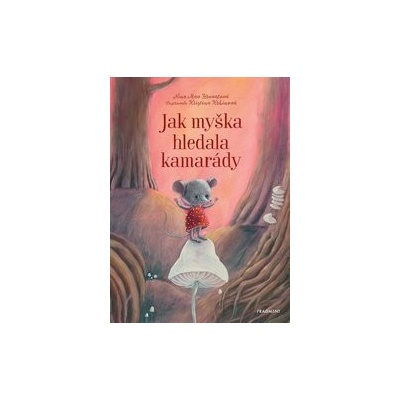 Jak myška hledala kamarády