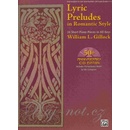 Gillock Lyric Preludes in Romantic Style prelúdia v romantickom štýle pre klavír