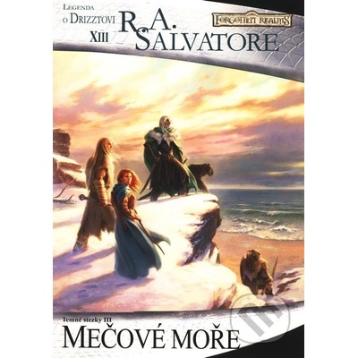Forgotten Realms: Temné stezky 3 - Mečové moře - R. A. Salvatore