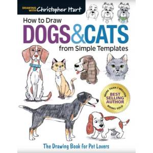 How to Draw Dogs & Cats from Simple Templates | Christopher Hart (ISBN: 9781640210318)
