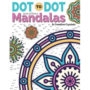 Dot To Dot Marvellous Mandalas & Creative Crystals | Christina Rose (ISBN: 9781912155293)