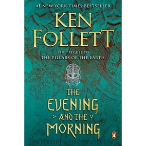 Evening and the Morning | Ken Follett (ISBN: 9780451478016)