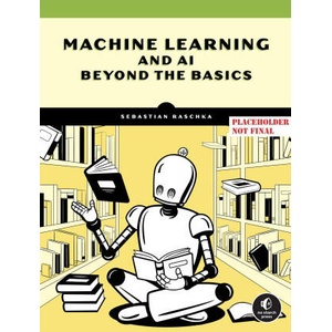 MACHINE LEARNING & AI BEYOND THE BASICS | RASCHKA SEBASTIAN (2024)