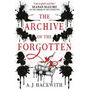 Archive of the Forgotten | A. J. Hackwith (ISBN: 9781789093193)