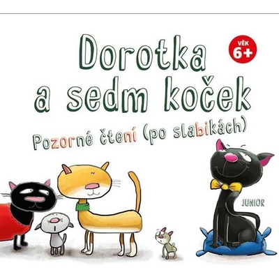 Dorotka a sedm koček - Pozorné čtení po slabikách