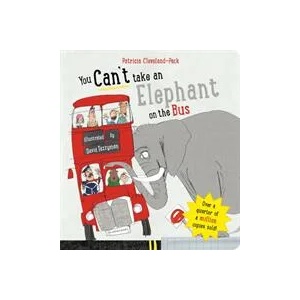 You Can't Take An Elephant On the Bus | CLEVELAND PECK PATRI (ISBN: 9781526620194)