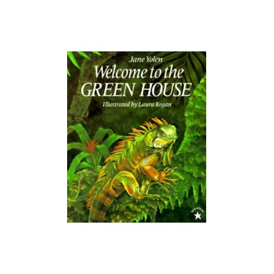 Welcome to the Green House | Jane Yolen