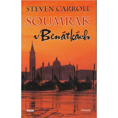 Soumrak v Benátkách - Steven Carroll