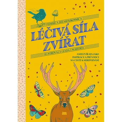 Léčivá síla zvířat - aneb zvířata jako inspirace a průvodci na cestě k sebepoznání