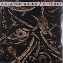 Split - Cliterati/Violation Wound LP
