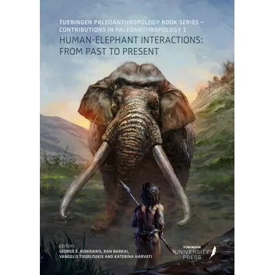 Human-elephant interactions: From past to present | Vangelis Tourloukis, George Konidaris, Ran Barkai